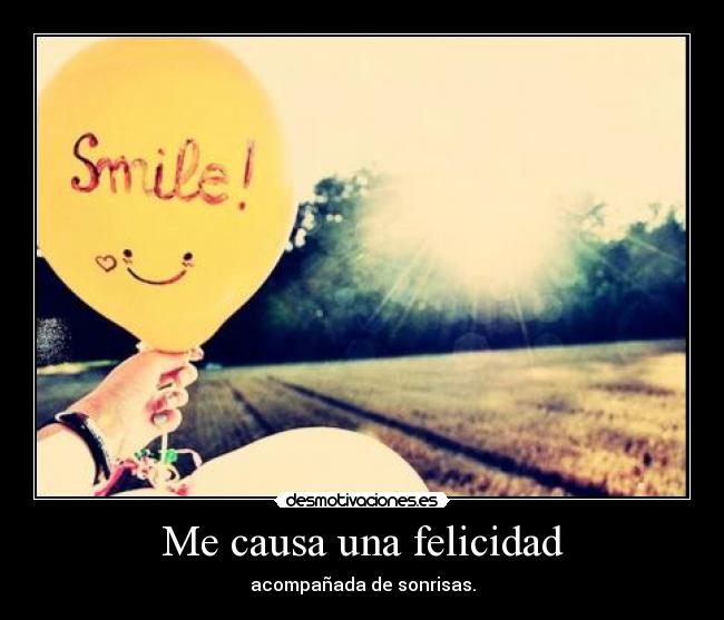 Me causa una felicidad - 