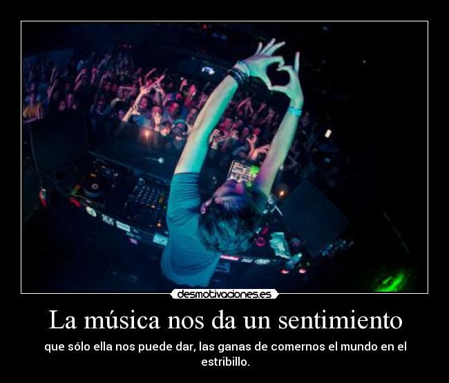 La música nos da un sentimiento -