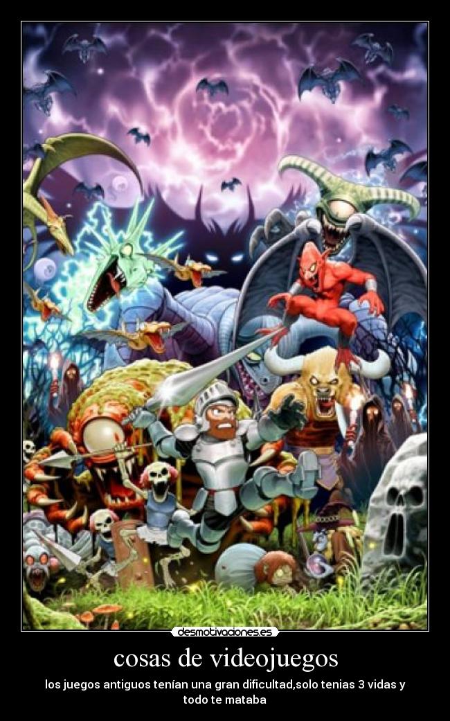 cosas de videojuegos - los juegos antiguos tenían una gran dificultad,solo tenias 3 vidas y todo te mataba