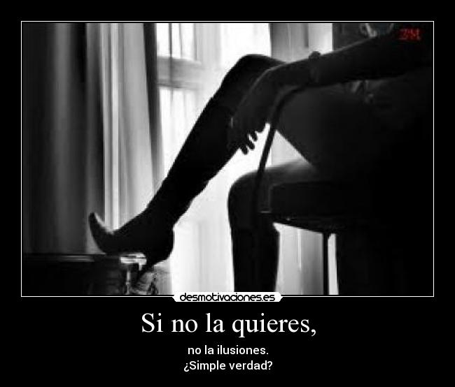 Si no la quieres, - 