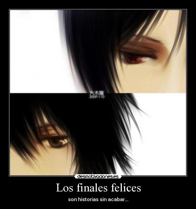 Los finales felices - son historias sin acabar...