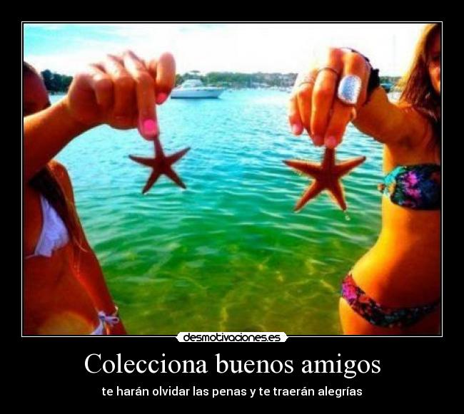 Colecciona buenos amigos - 