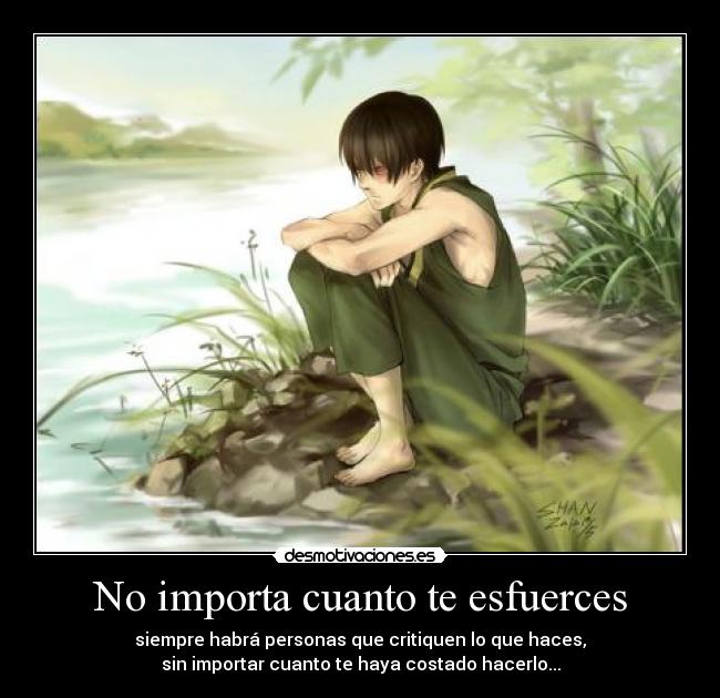 No importa cuanto te esfuerces -