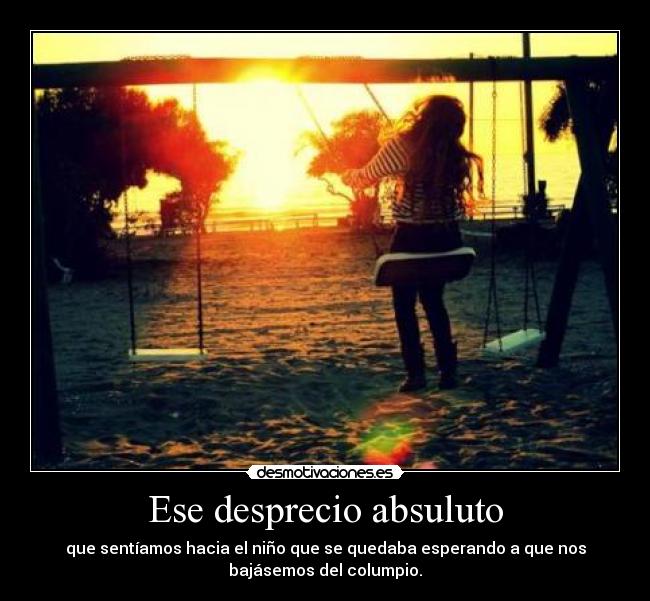 Ese desprecio absuluto - 