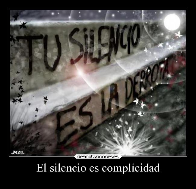 El silencio es complicidad - 