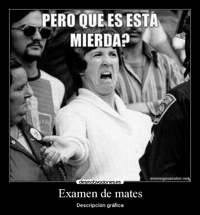Examen de mates - Descripción gráfica
