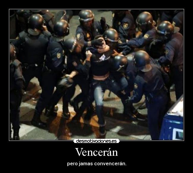 Vencerán - pero jamas convencerán.