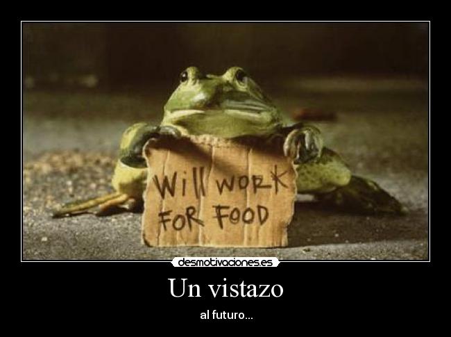 Un vistazo - al futuro...