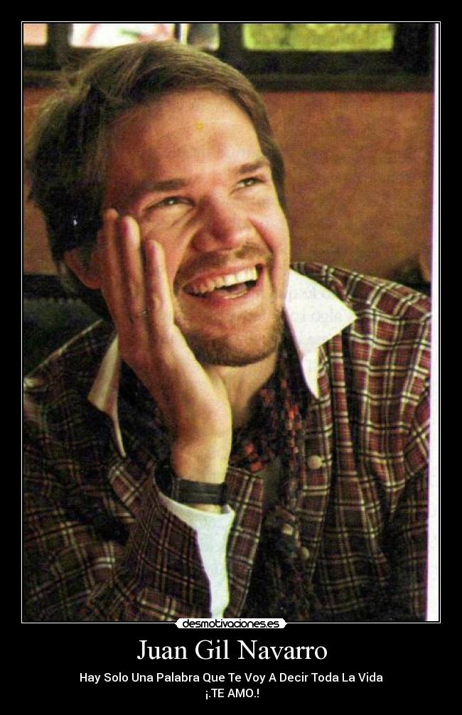 Juan Gil Navarro - Hay Solo Una Palabra Que Te Voy A Decir Toda La Vida
♥¡.TE AMO.!♥