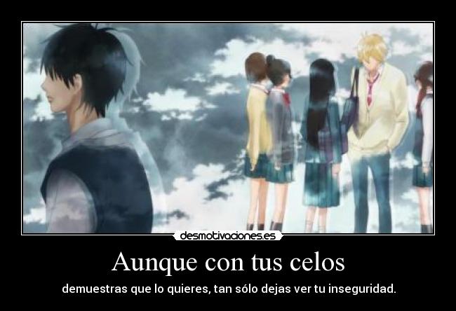 Aunque con tus celos - 