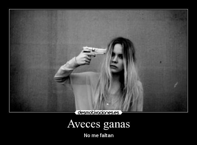 Aveces ganas -