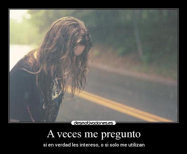 A veces me pregunto -