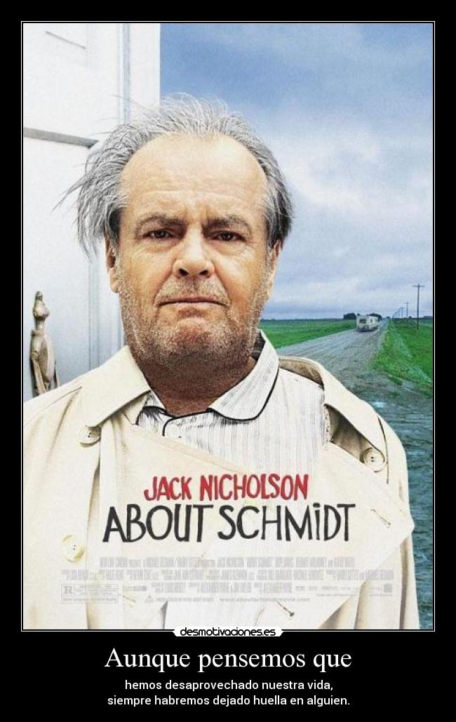 Aunque pensemos que -