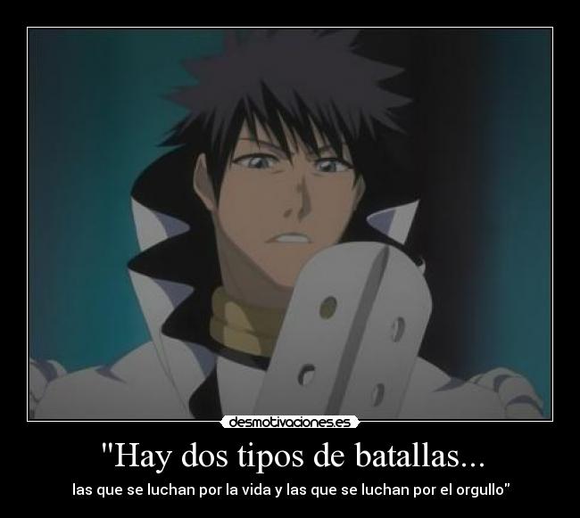 Hay dos tipos de batallas... -