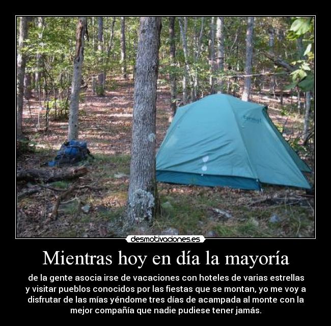 Mientras hoy en día la mayoría - 