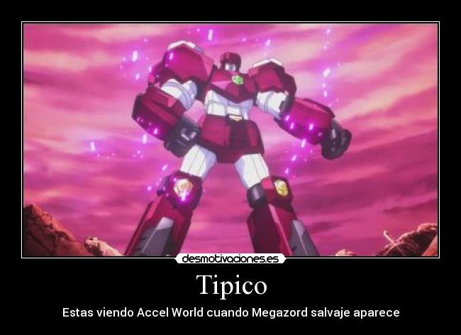 carteles anime accel world megazord muwigaraklan desmotivaciones