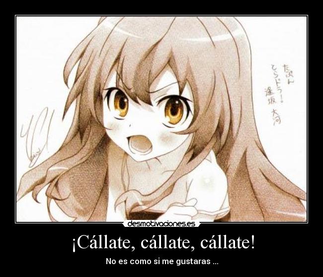 ¡Cállate, cállate, cállate! - No es como si me gustaras ...