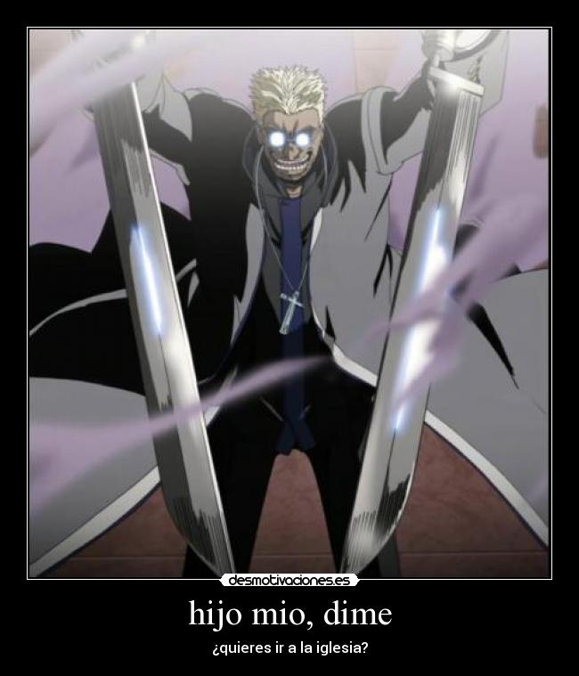 carteles alexander anderson anime hellsing ultimate ova lees los tags los copiaste shinigami sempai desmotivaciones