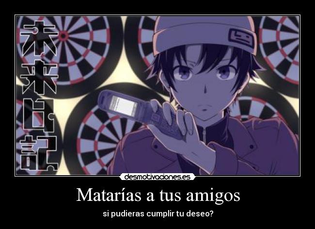 carteles amigos fitforrivalsawesome mirai nikki yukiteru amano desmotivaciones