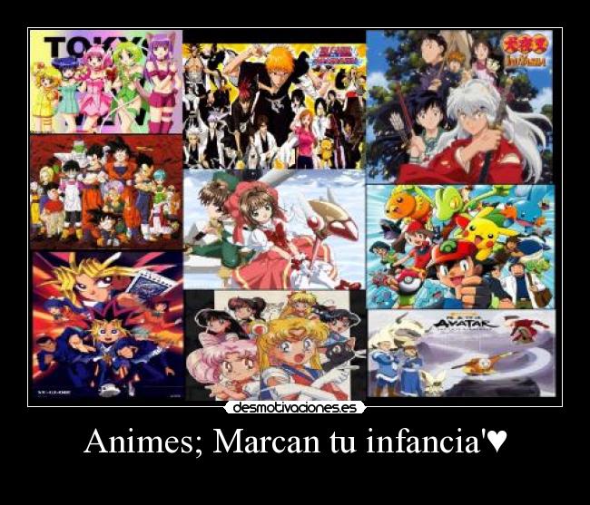 Animes; Marcan tu infancia♥ -
