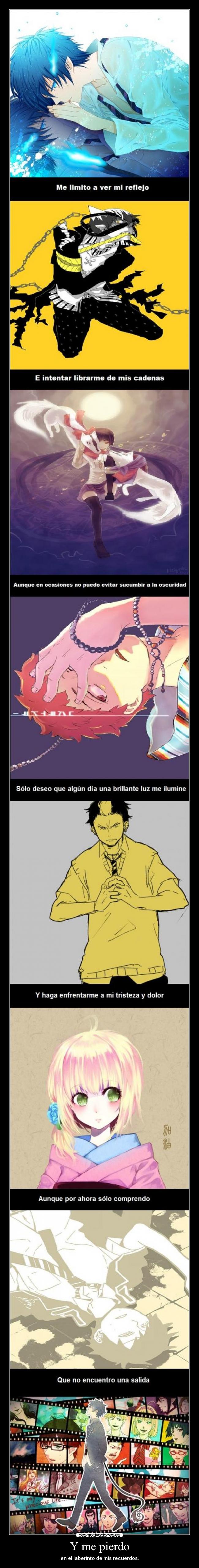 Y me pierdo - en el laberinto de mis recuerdos.