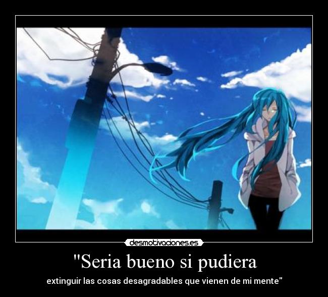 Seria bueno si pudiera -