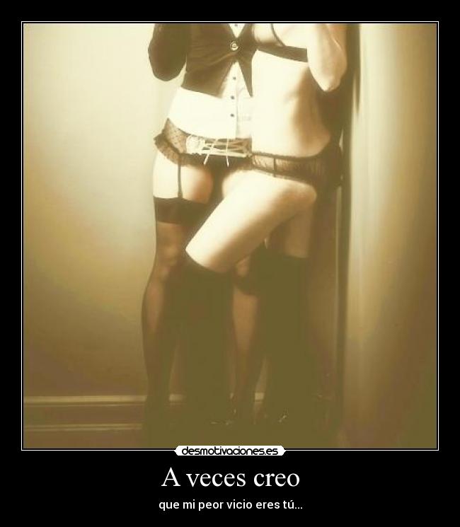 A veces creo -