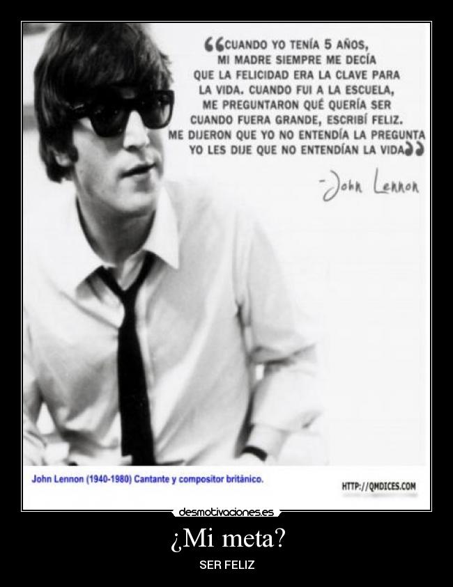 carteles meta alegria vida john lennon desmotivaciones