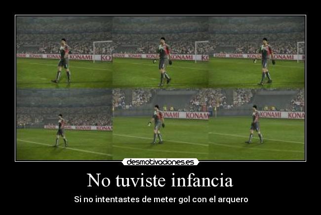 No tuviste infancia - 