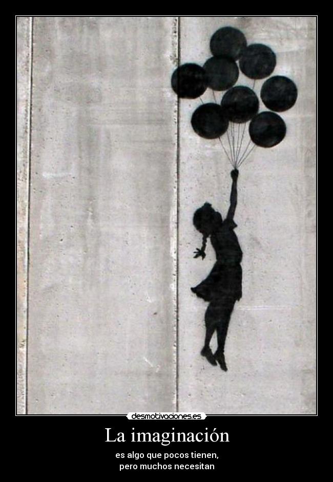 carteles imaginacion verdad esta calle desmotivaciones