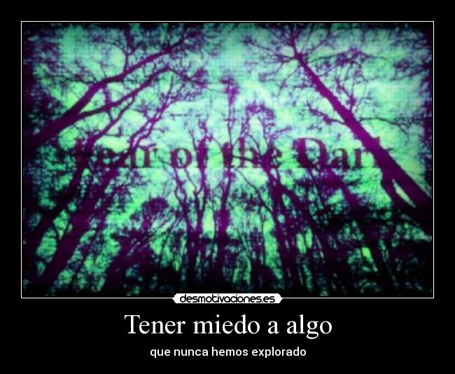 Tener miedo a algo - 