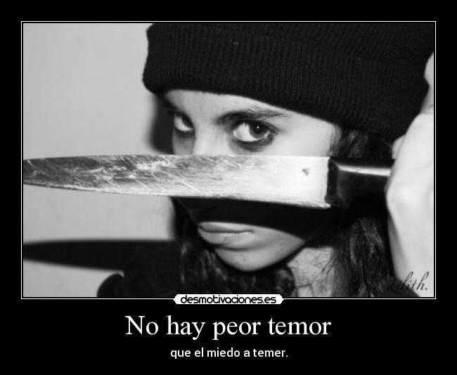 No hay peor temor - 