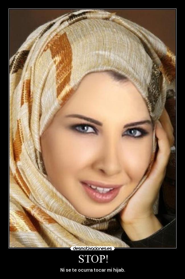 STOP! - Ni se te ocurra tocar mi hijab.