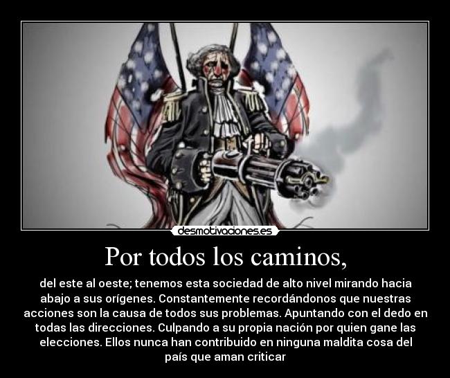 Por todos los caminos, -