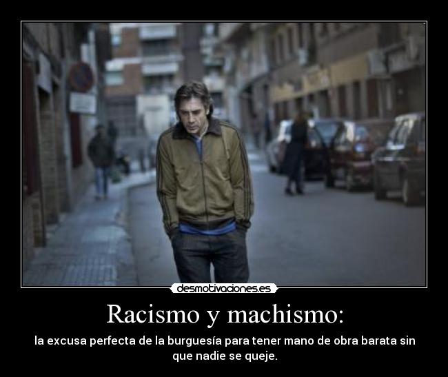 Racismo y machismo: - 