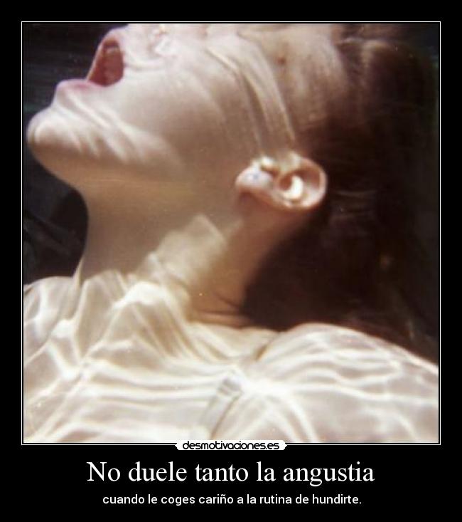 No duele tanto la angustia - 