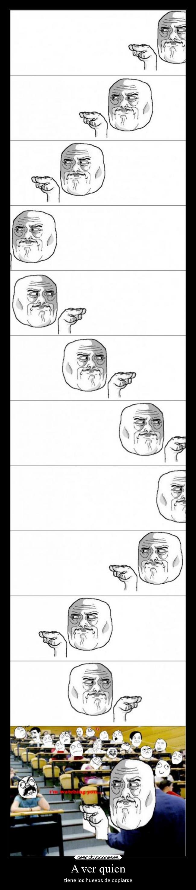 A ver quien - tiene los huevos de copiarse