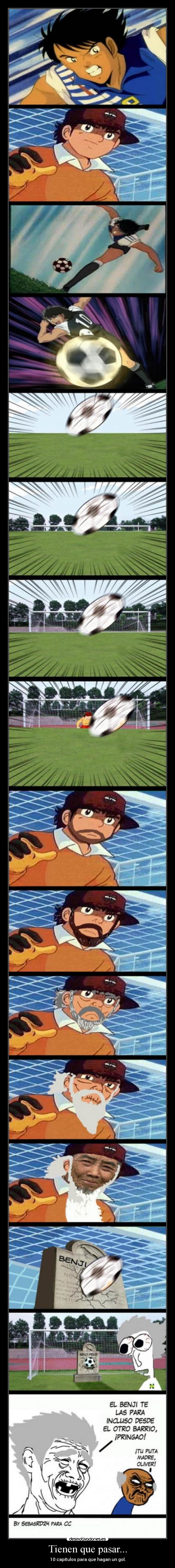 Tienen que pasar... -