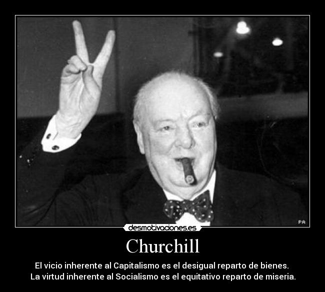 carteles churchill capitalismo socialismo reparto miseria desmotivaciones