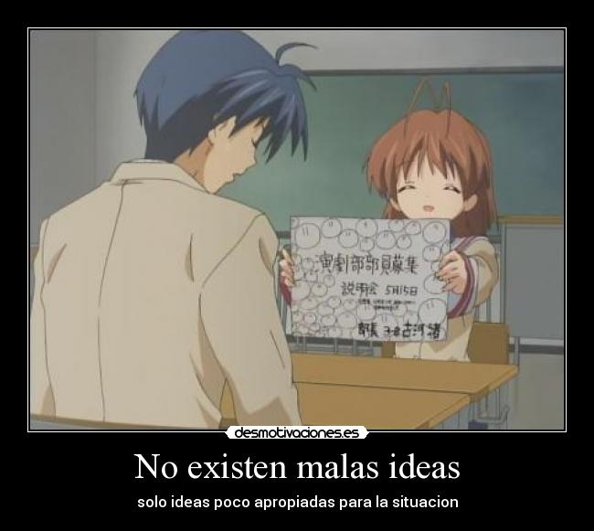 No existen malas ideas -