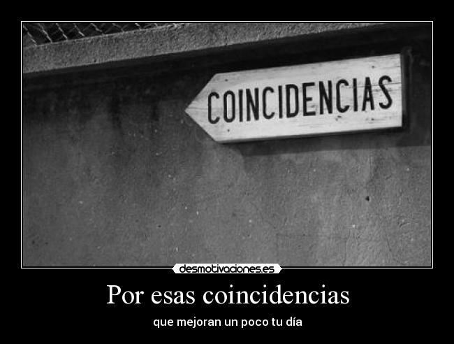 Por esas coincidencias - 