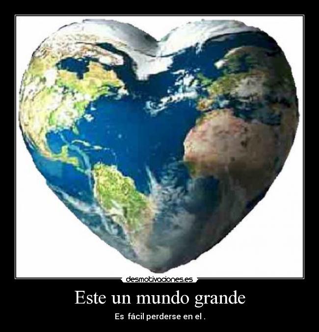 Este un mundo grande -
