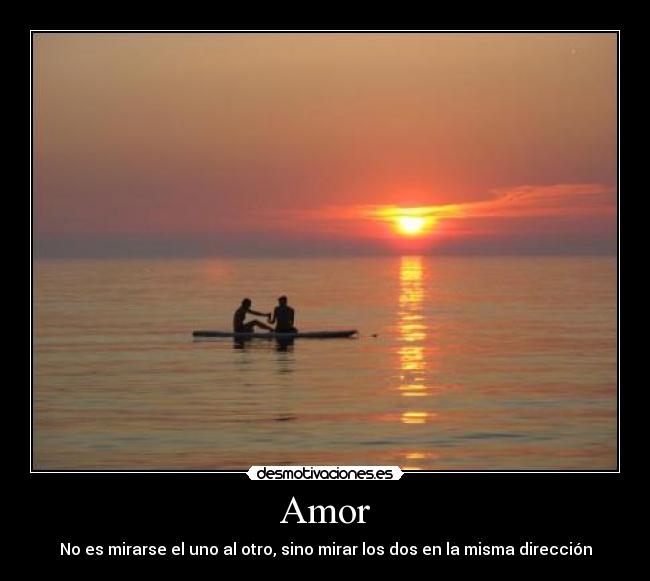 carteles amor amor mirarse misma direccion desmotivaciones