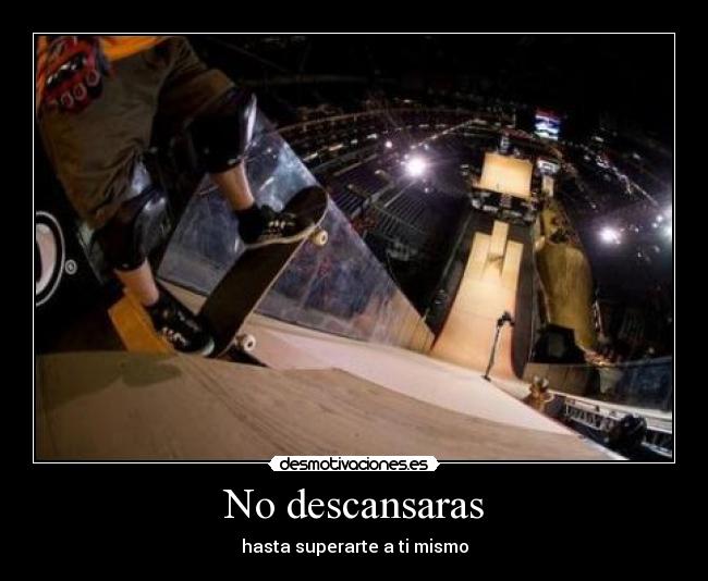 No descansaras - hasta superarte a ti mismo