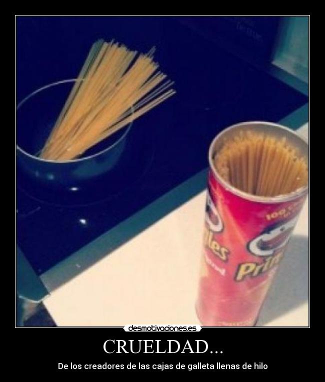 CRUELDAD... -