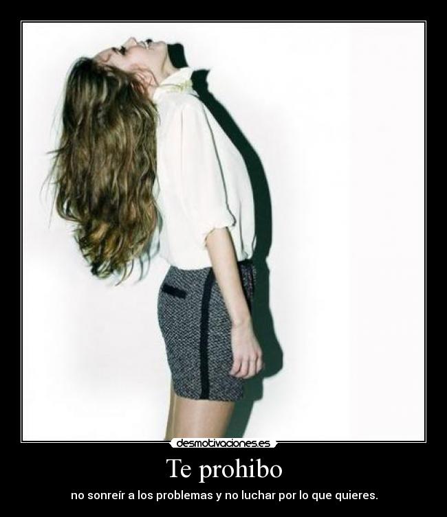 Te prohibo -