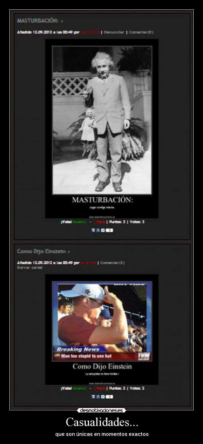 Casualidades... - que son únicas en momentos exactos