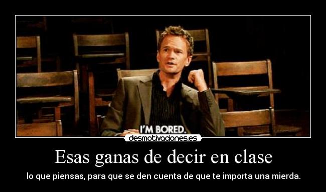 Esas ganas de decir en clase -