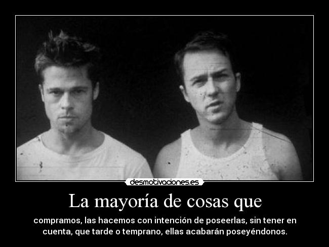 La mayoría de cosas que - 