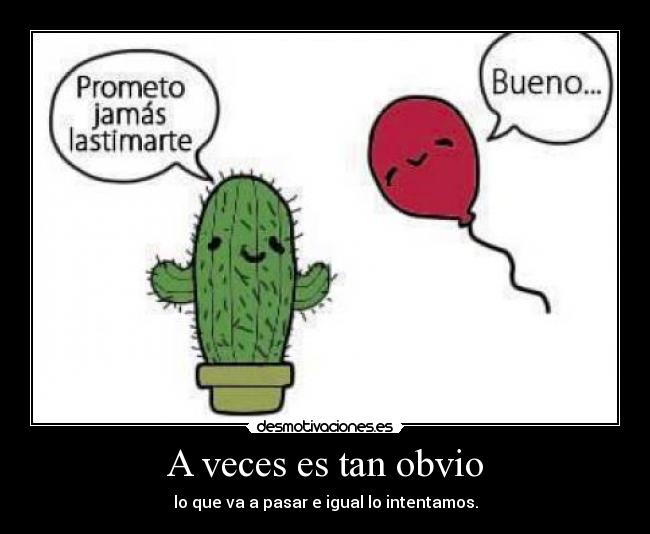 A veces es tan obvio -